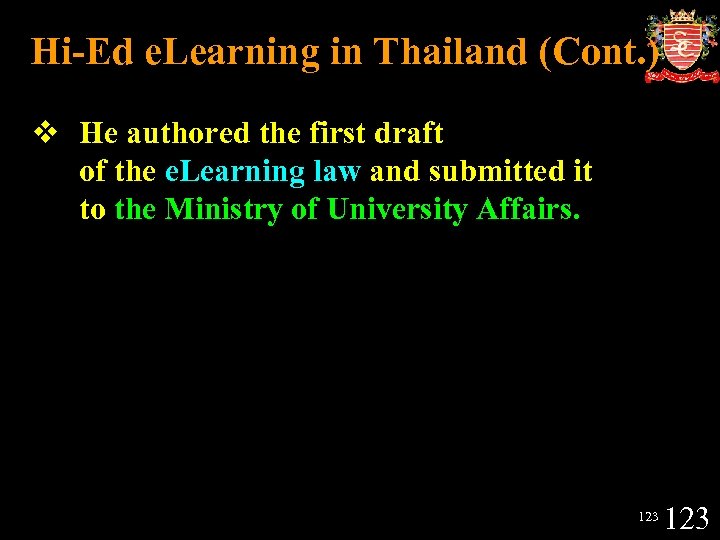 Hi-Ed e. Learning in Thailand (Cont. ) v He authored the first draft of