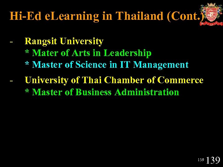 Hi-Ed e. Learning in Thailand (Cont. ) - Rangsit University * Mater of Arts