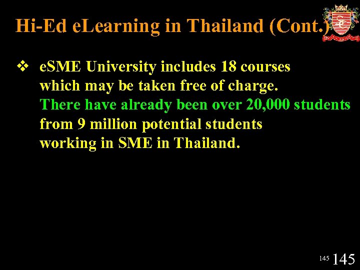 Hi-Ed e. Learning in Thailand (Cont. ) v e. SME University includes 18 courses