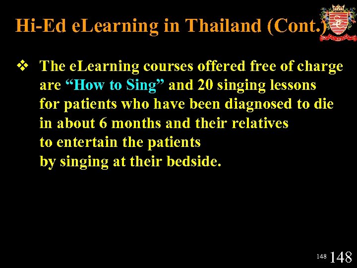 Hi-Ed e. Learning in Thailand (Cont. ) v The e. Learning courses offered free