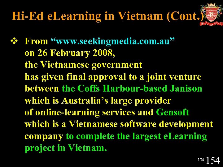 Hi-Ed e. Learning in Vietnam (Cont. ) v From “www. seekingmedia. com. au” on