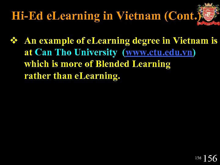 Hi-Ed e. Learning in Vietnam (Cont. ) v An example of e. Learning degree