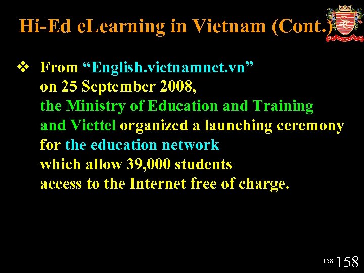 Hi-Ed e. Learning in Vietnam (Cont. ) v From “English. vietnamnet. vn” on 25
