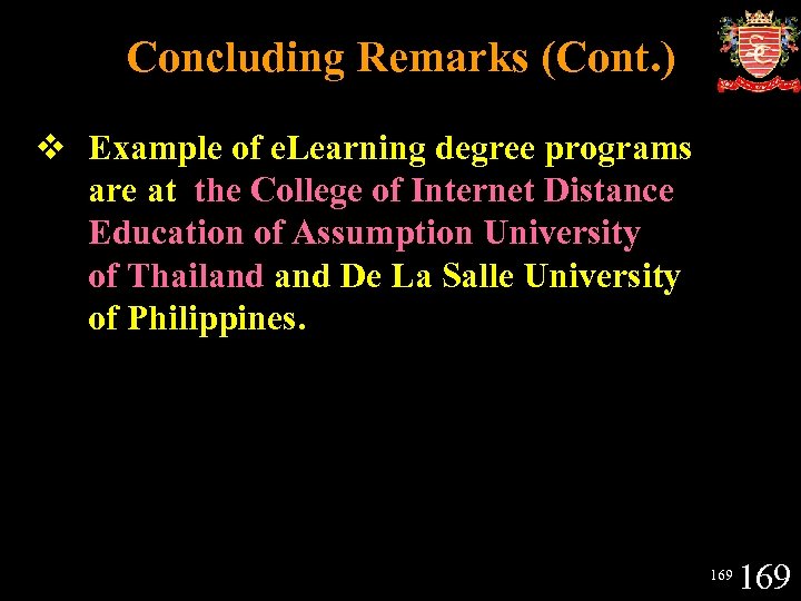 Concluding Remarks (Cont. ) v Example of e. Learning degree programs are at the