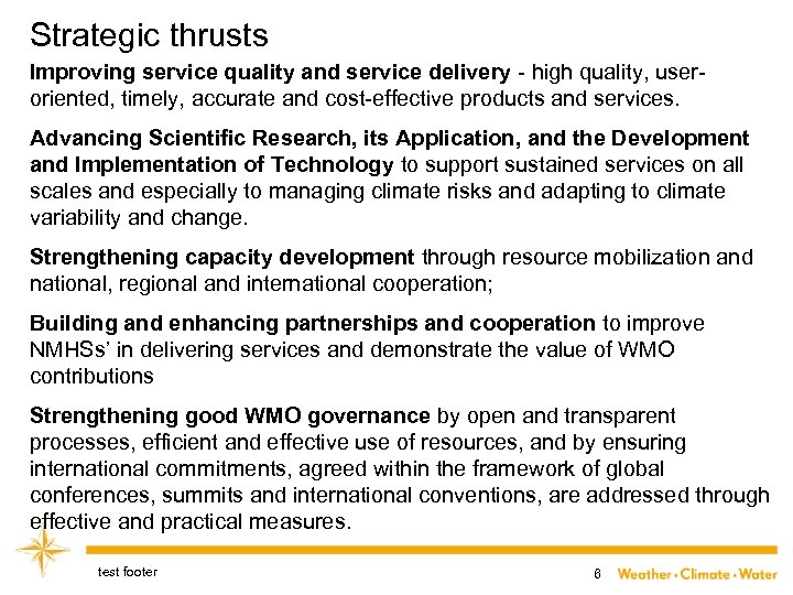 Strategic thrusts Improving service quality and service delivery - high quality, useroriented, timely, accurate