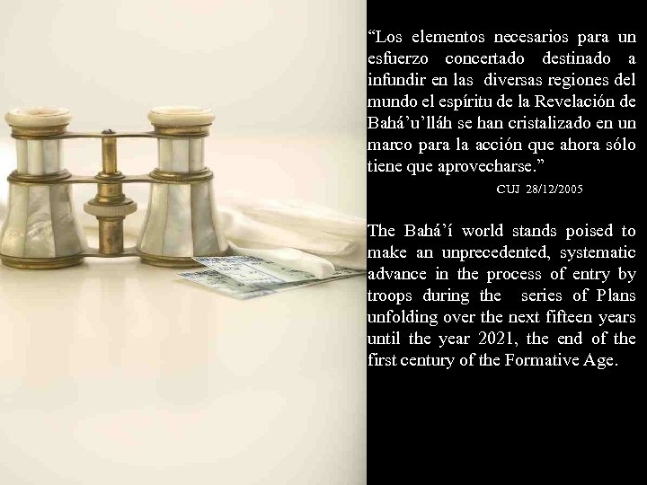 “Los elementos necesarios para un esfuerzo concertado destinado a infundir en las diversas regiones