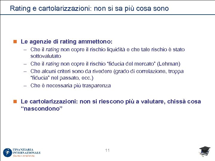 Rating e cartolarizzazioni: non si sa più cosa sono n Le agenzie di rating