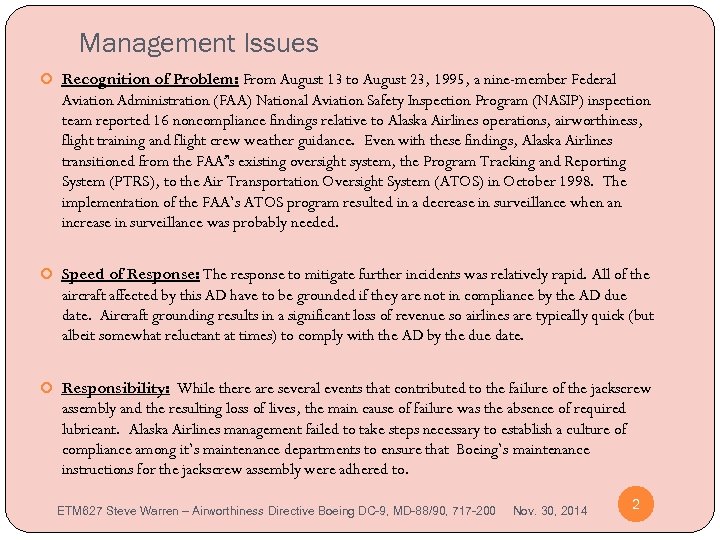 Management Issues Recognition of Problem: From August 13 to August 23, 1995, a nine-member