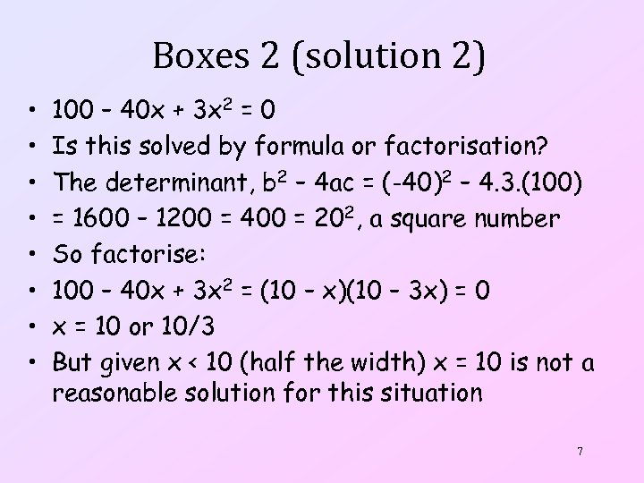 Boxes 2 (solution 2) • • 100 – 40 x + 3 x 2