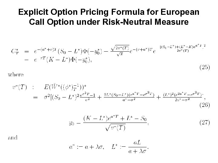 Explicit Option Pricing Formula for European Call Option under Risk-Neutral Measure 