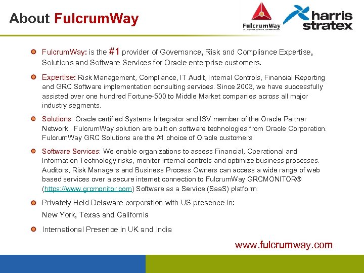 About Fulcrum. Way: is the #1 provider of Governance, Risk and Compliance Expertise, Solutions