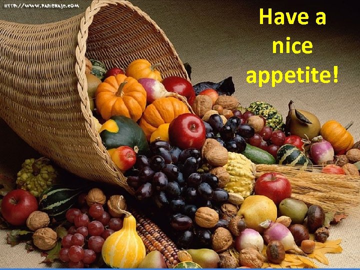 Have a nice appetite! 