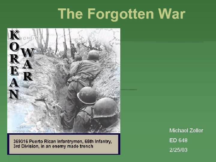 The Forgotten War Michael Zeller ED 648 2/25/03 