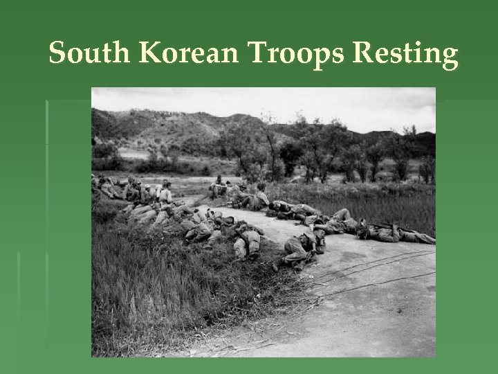 South Korean Troops Resting 