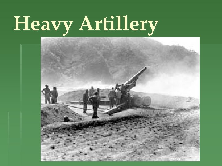 Heavy Artillery 