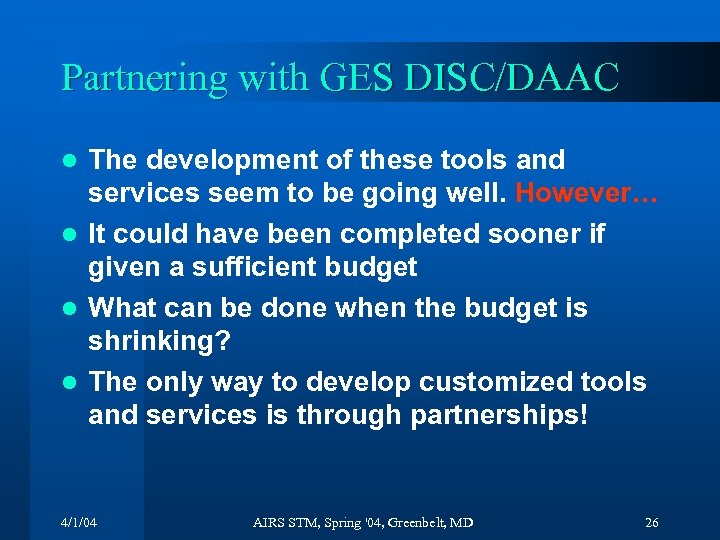 Partnering with GES DISC/DAAC The development of these tools and services seem to be