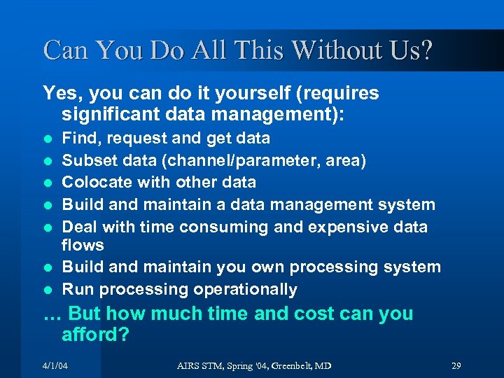 Can You Do All This Without Us? Yes, you can do it yourself (requires