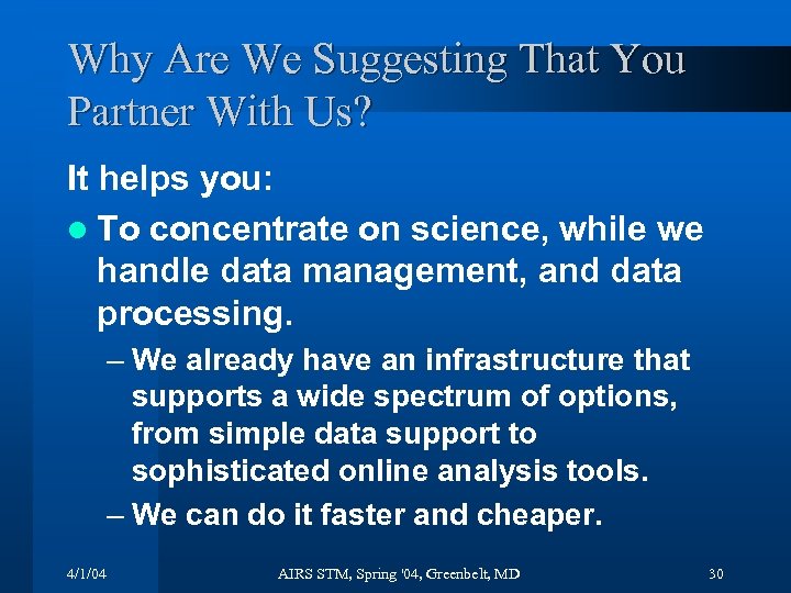 Why Are We Suggesting That You Partner With Us? It helps you: l To