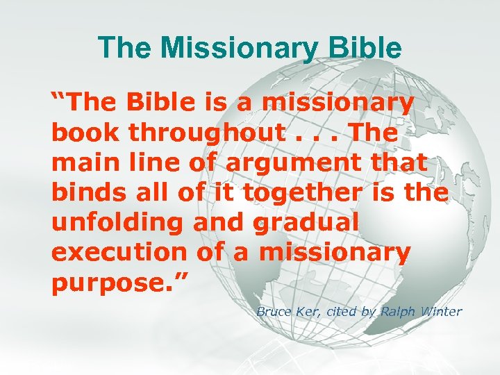 Slide 13 A Free sample background from www. awesomebackgrounds. com The Missionary Bible “The