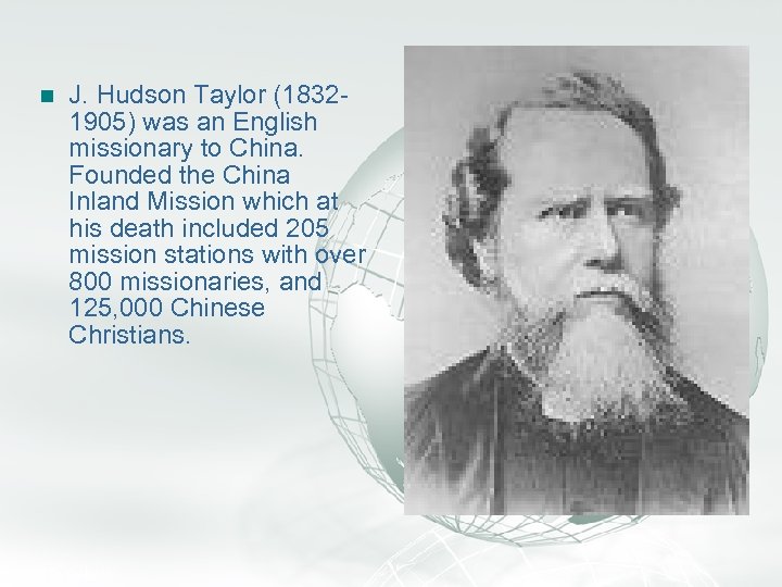 A Free sample background from www. awesomebackgrounds. com n J. Hudson Taylor (18321905) was