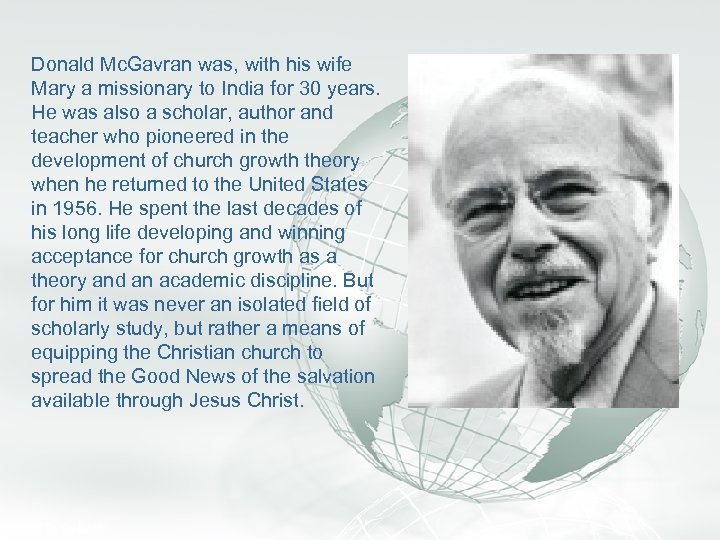 A Free sample background from www. awesomebackgrounds. com Donald Mc. Gavran was, with his