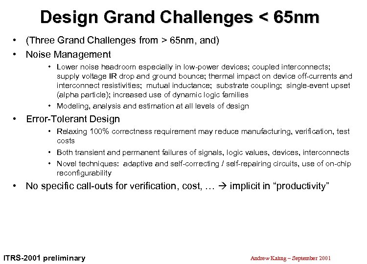 Design Grand Challenges < 65 nm • (Three Grand Challenges from > 65 nm,