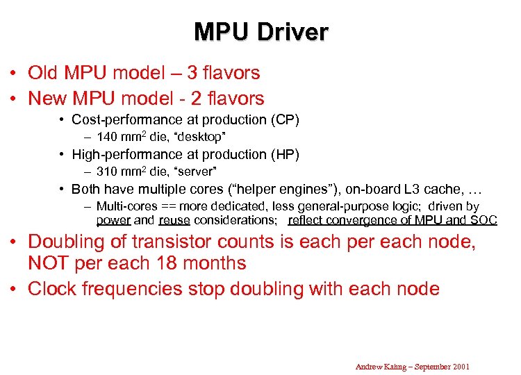 MPU Driver • Old MPU model – 3 flavors • New MPU model -