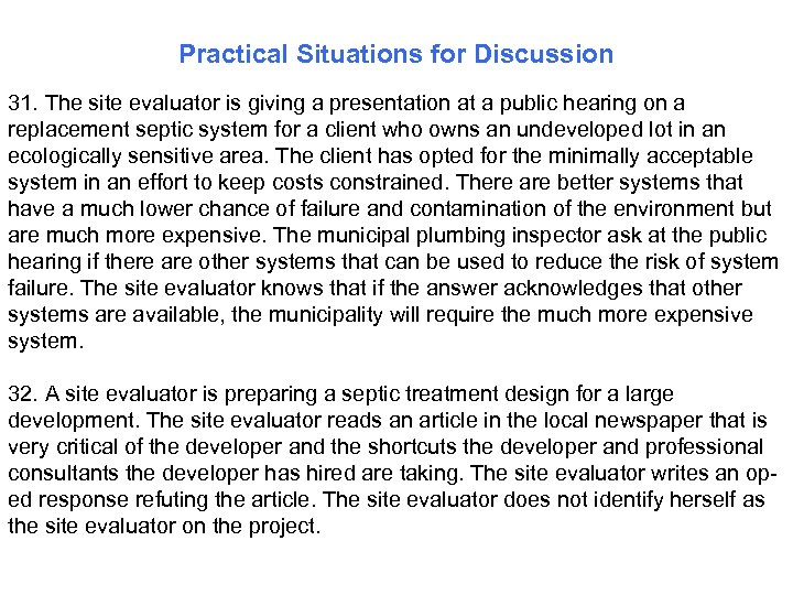 Practical Situations for Discussion 31. The site evaluator is giving a presentation at a