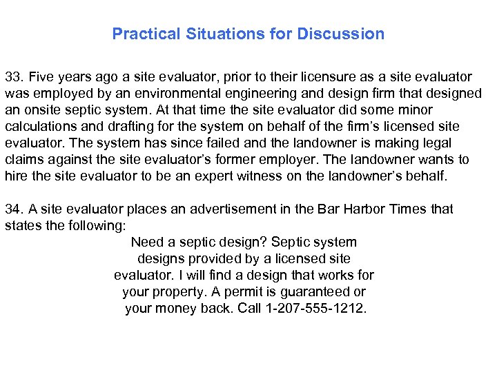 Practical Situations for Discussion 33. Five years ago a site evaluator, prior to their