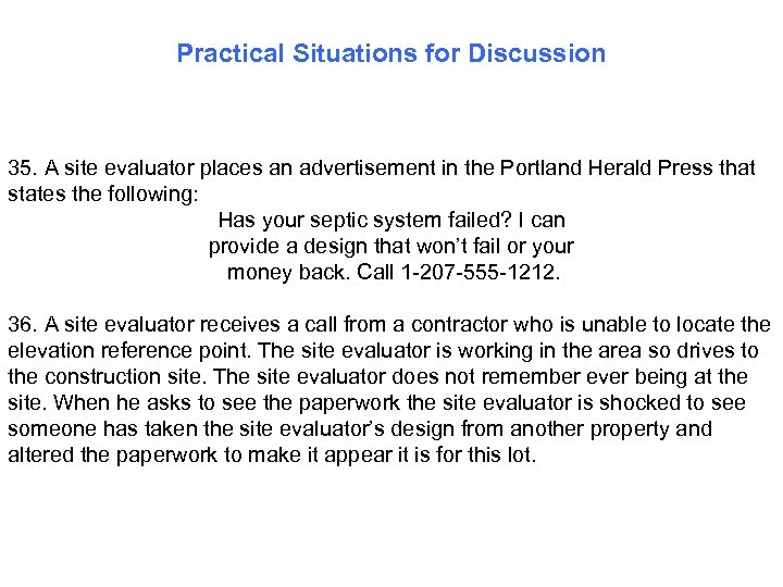 Practical Situations for Discussion 35. A site evaluator places an advertisement in the Portland
