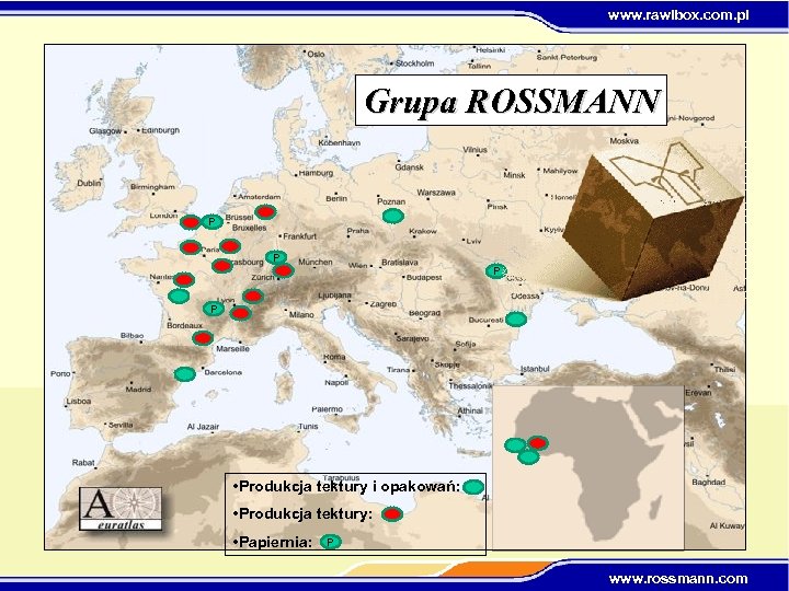 www. rawibox. com. pl Grupa ROSSMANN P P • Produkcja tektury i opakowań: •