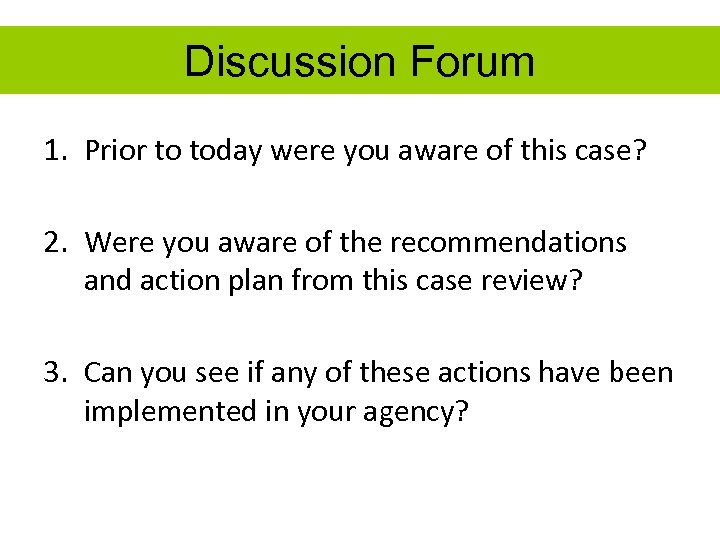 Discussion Forum 1. Prior to today were you aware of this case? 2. Were