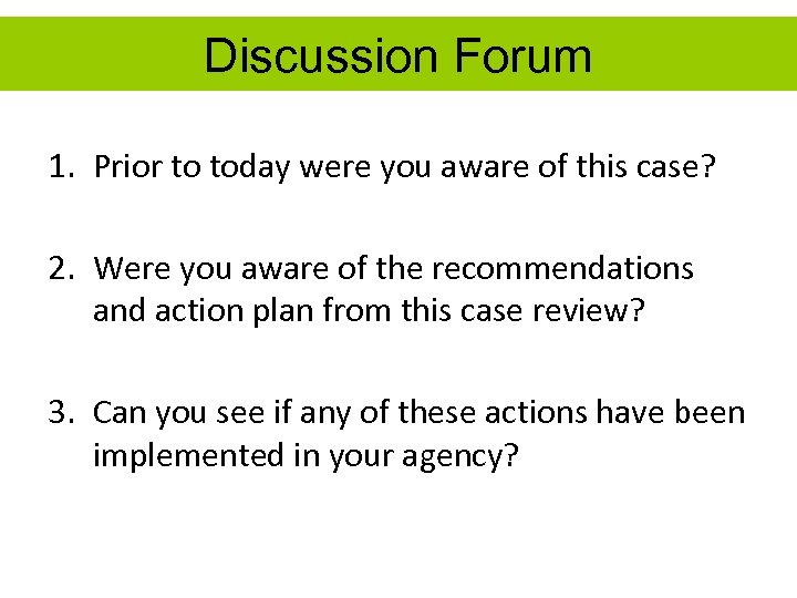 Discussion Forum 1. Prior to today were you aware of this case? 2. Were