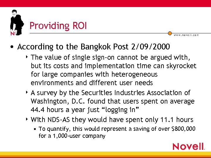 Providing ROI • According to the Bangkok Post 2/09/2000 4 The value of single