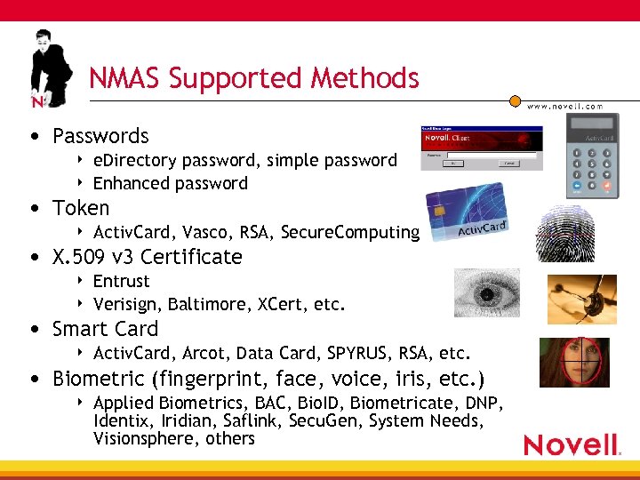 NMAS Supported Methods • Passwords 4 e. Directory password, simple password Enhanced password 4