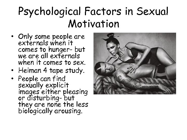 Psychological Factors in Sexual Motivation • Only some people are externals when it comes