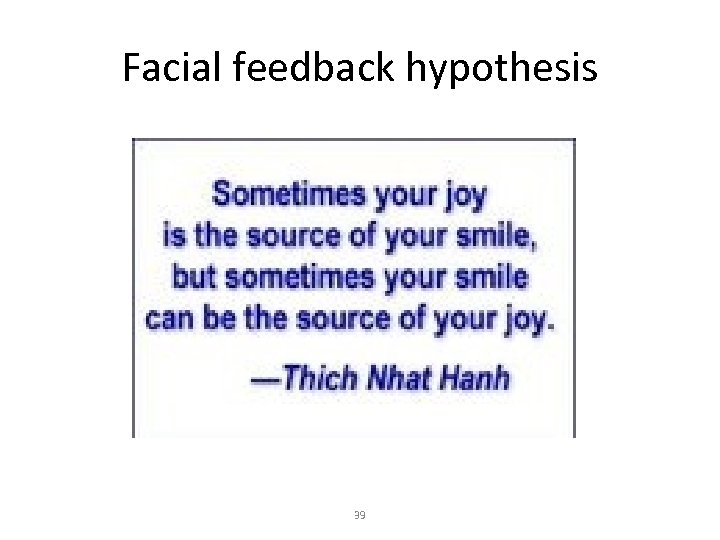 Facial feedback hypothesis 39 