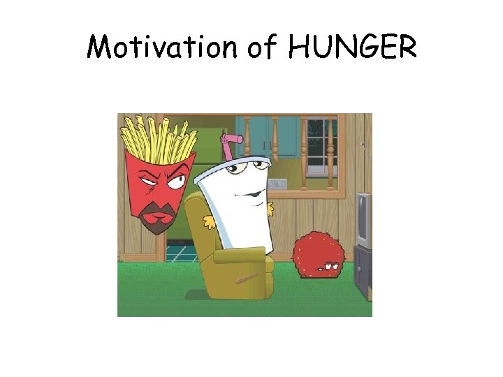 Motivation of HUNGER 