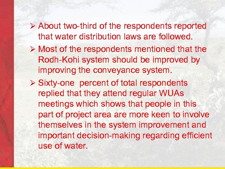 Ø About two-third of the respondents reported that water distribution laws are followed. Ø