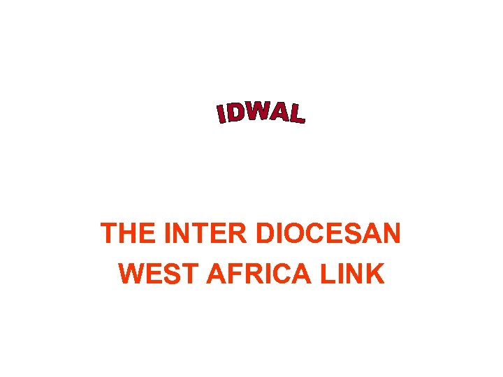 THE INTER DIOCESAN WEST AFRICA LINK 