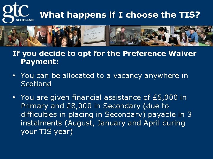 What happens if I choose the TIS? If you decide to opt for the