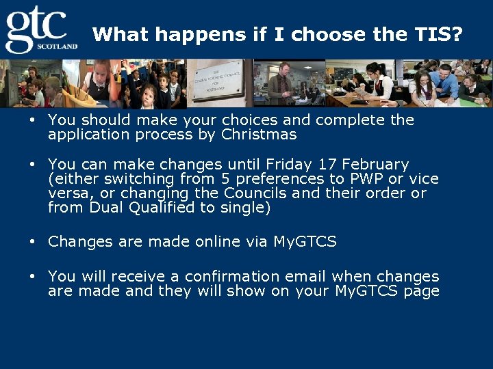 What happens if I choose the TIS? • You should make your choices and
