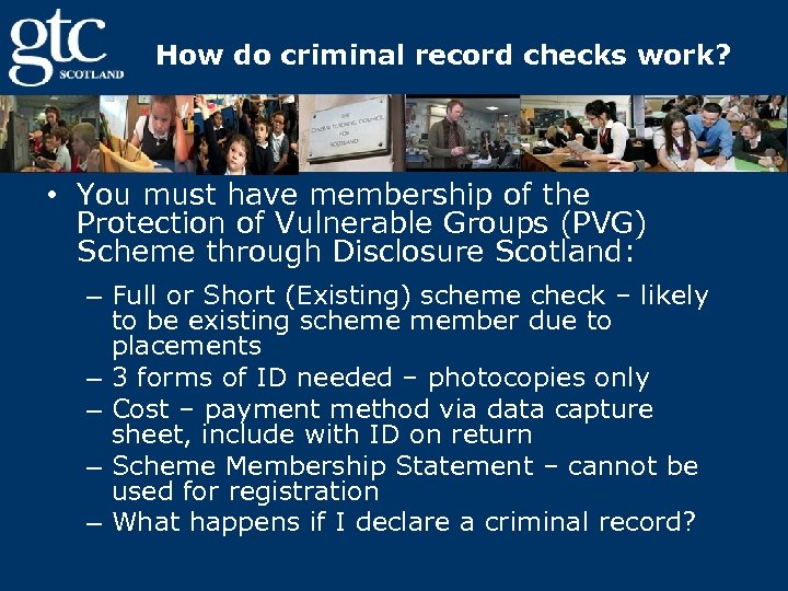 How do criminal record checks work? • You must have membership of the Protection