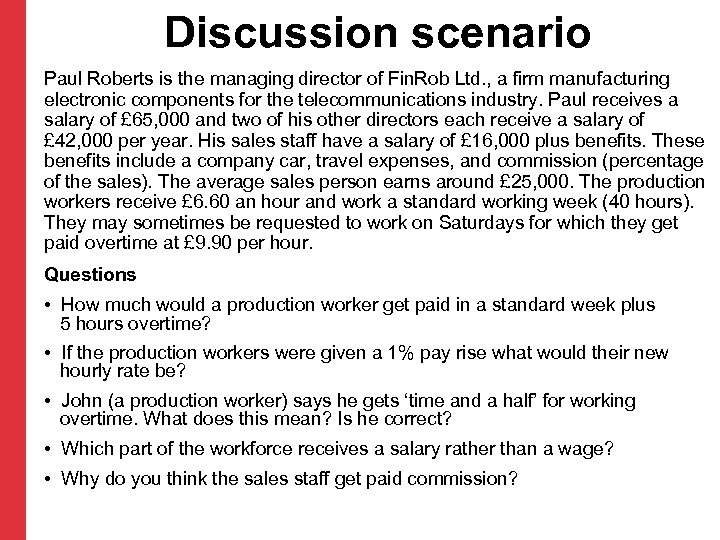 Discussion scenario Paul Roberts is the managing director of Fin. Rob Ltd. , a