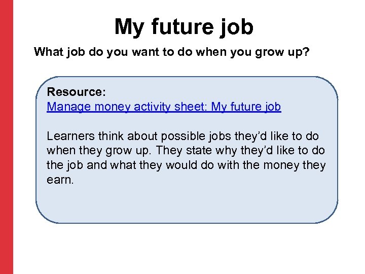 My future job What job do you want to do when you grow up?
