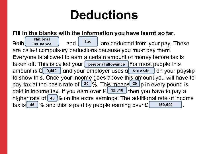 Deductions Fill in the blanks with the information you have learnt so far. National