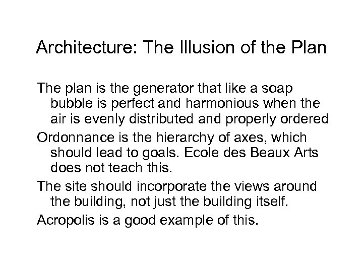 Architecture: The Illusion of the Plan The plan is the generator that like a