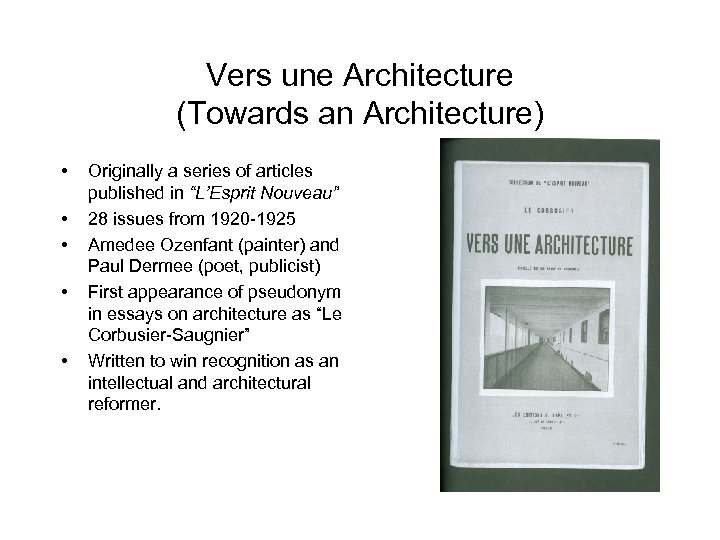 Vers une Architecture (Towards an Architecture) • • • Originally a series of articles