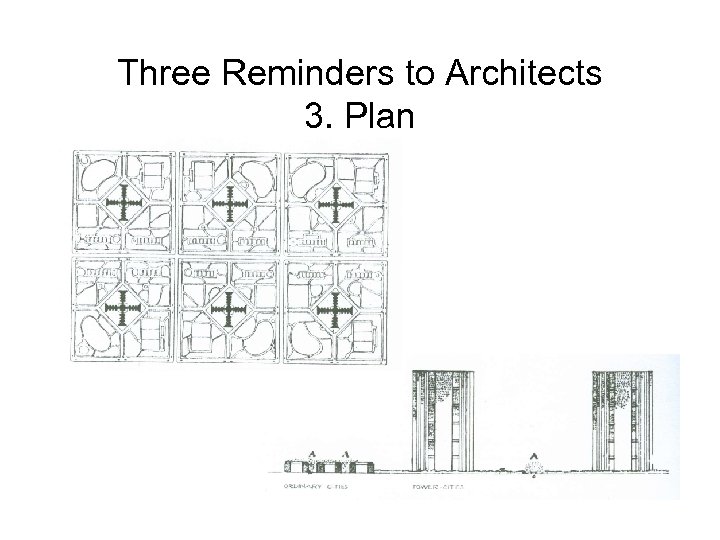 Three Reminders to Architects 3. Plan 