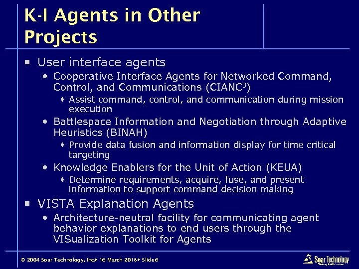 K-I Agents in Other Projects ¡ User interface agents Cooperative Interface Agents for Networked